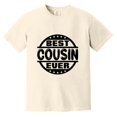 thumbnail image 1 of Worlds Best Cousin Ever Funny Family Reunion Member Gift Comfort Color T-Shirt, Unisex, up to size 4XL, 1 of 4