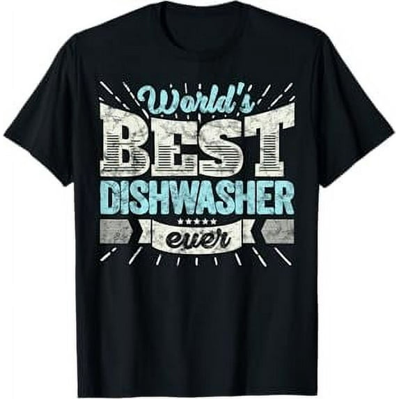 Worlds Best Dishwasher Ever Funny Gift Job Dish Wash T Shirt T-Shirt