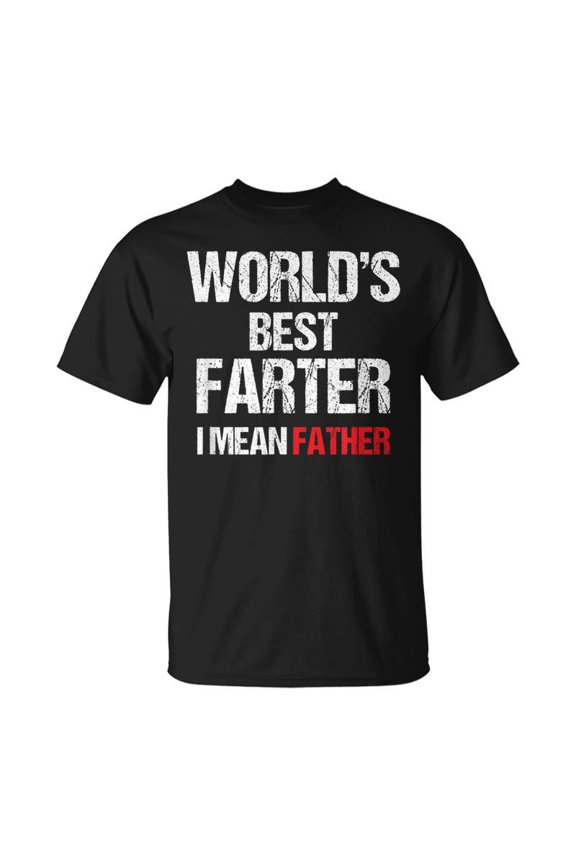 Worlds Best Farter I Mean Father Fathers Day Dad TShirt