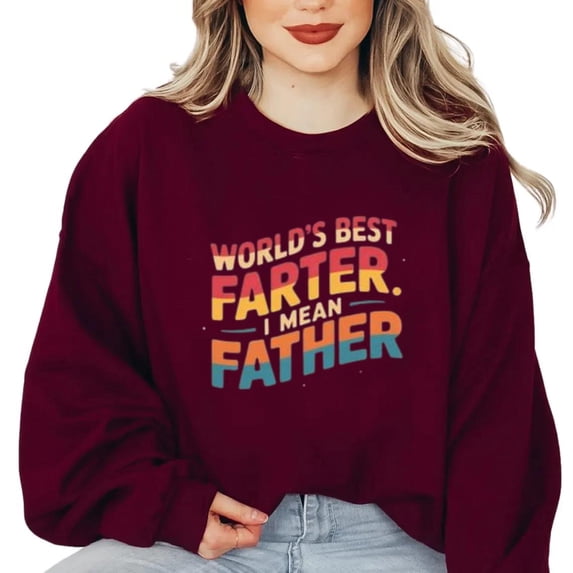 Worlds Best Farter I Mean Father Funny Dad Joke Humor Sweatshirt, for men & women, up to size 5XL