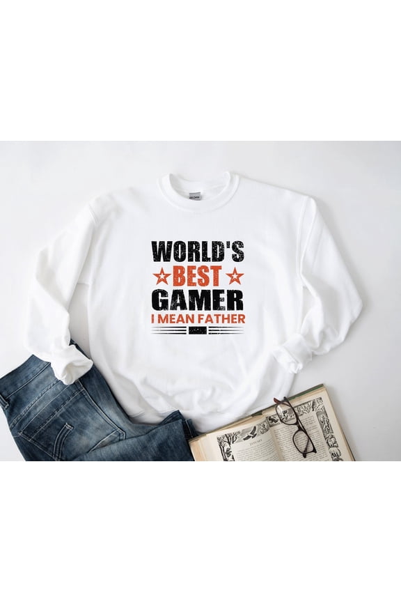 Worlds Best Gamer I Mean Father Sweatshirts, Outfits, Dad Bday , Overstimulated Dad Club, New Cool Dada, Cute Dad Sweaters