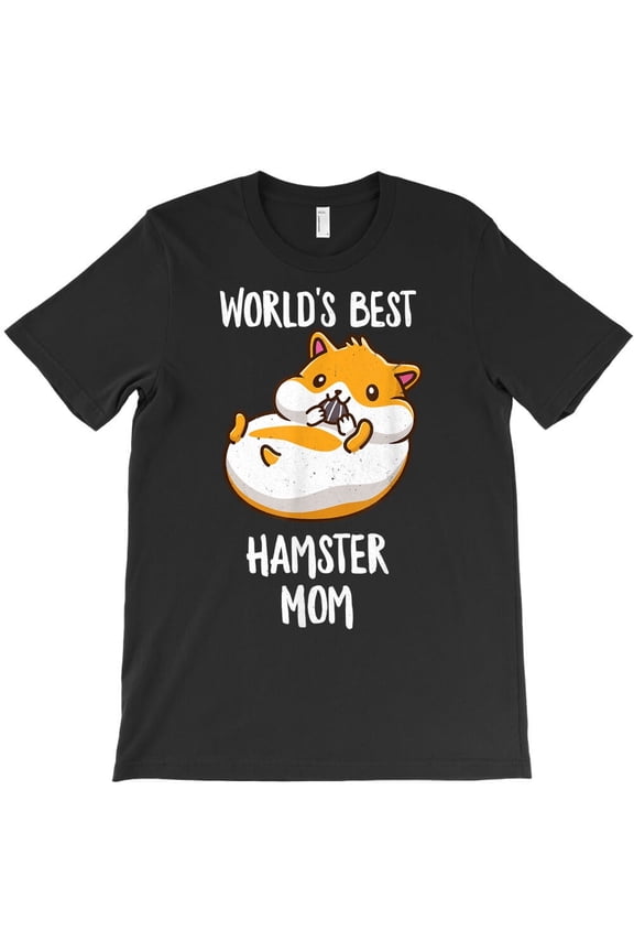 Worlds Best Hamster Mom Funny Mama Mommy Mother Hammy Lover Themed - Funny Gift for Bro H17393 T-Shirt, for Men and Women, Up to Size 5XL