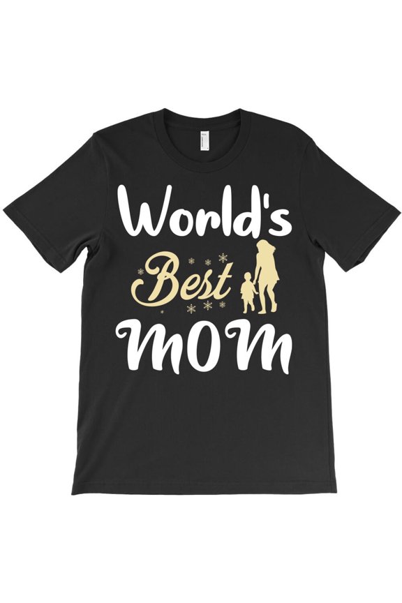 Worlds Best Mom Themed Funny and Cute Themed Gift for a Worlds Best Mom H48538 Unisex T-Shirt, Up to 5XL Available