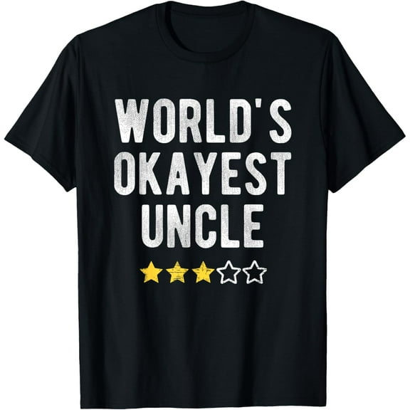 Worlds Best Okayest Uncle Funny Family Matching Costume T-Shirt