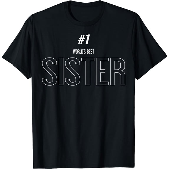 Worlds Best Sister Gift for Big Sister - Gifts from Brother T-Shirt