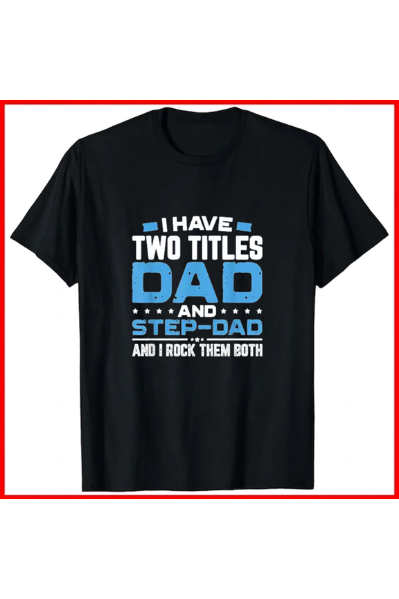 Worlds Best Step Dad Fathers Day Gift Standard Lettering Slogan Unisex T-Shirt, up to size 5XL