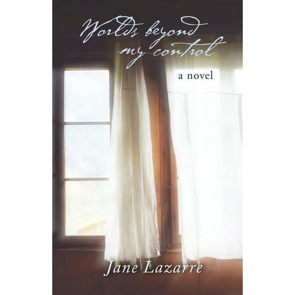 Worlds Beyond My Control (Paperback) by Jane Lazarre