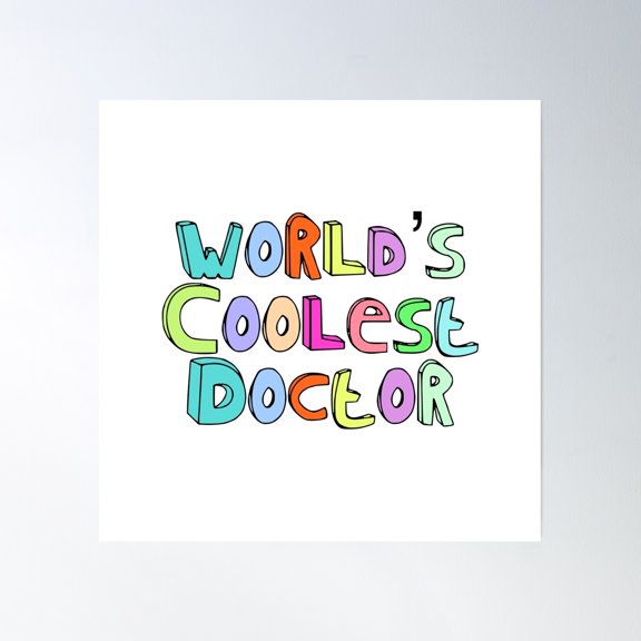 Worlds Coolest Doctor Poster Wall Art, Modern Wall Decor, 16x16 UNFRAMED