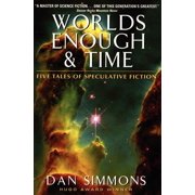 Worlds Enough & Time Five Tales of Speculative Fiction - Paperback