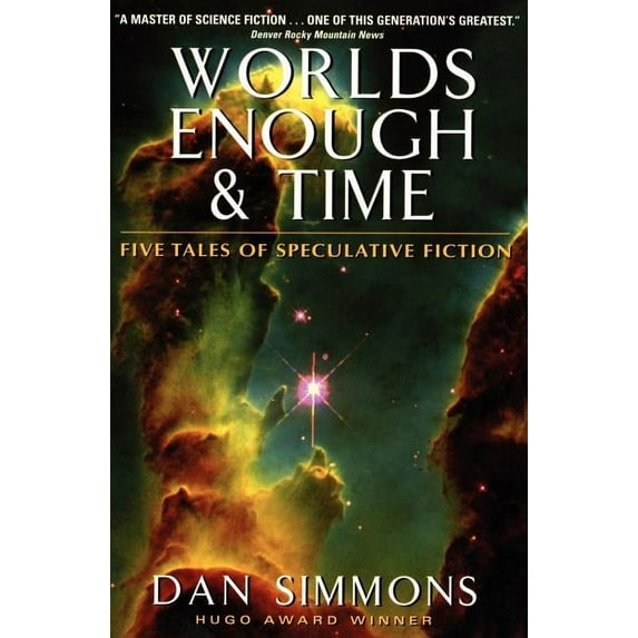 Worlds Enough & Time: Five Tales of Speculative Fiction - Paperback