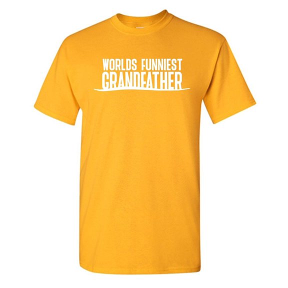 Worlds Funniest Grandfather Sarcastic Humor Graphic Tees Gift For Mens Novelty Funny T Shirt