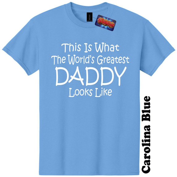 Worlds Greatest Daddy Funny T-Shirt Birthday Mothers Day Gender Reveal Baby Shower Christmas Gift 25 Colors 8 Sizes