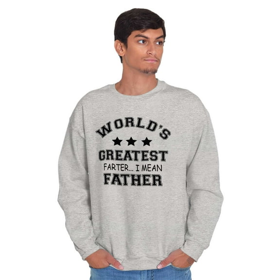 Worlds Greatest Farter Father Funny Men's Big & Tall Crewneck Sweatshirt Brisco Brands 4X