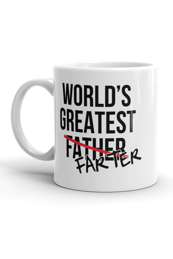 Worlds Greatest Farter I Mean Father Funny Father's Day Ceramic Coffee Drinking Mug - 11oz