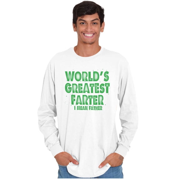 Worlds Greatest Farter I Mean Father Men's Long Sleeve Tee T Shirt Brisco Brands L