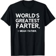 thumbnail image 1 of Worlds Greatest Farter, I Mean Father Shirt | Funny T Shirt, 1 of 4