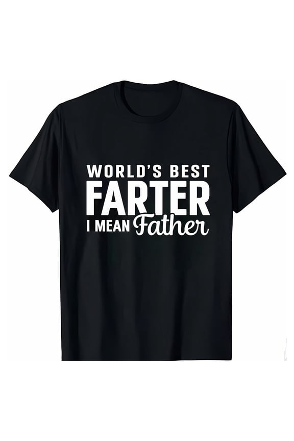 Worlds Greatest Farter I Mean Father TShirt, Funny Fathers Day Present, Gift , Best Farter Tee, Clothing T-shirt, sweater and Hoodie