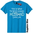 thumbnail image 1 of Worlds Greatest Husband Funny T-Shirt Birthday Mothers Day Gender Reveal Baby Shower Christmas Gift 25 Colors 8 Sizes, 1 of 5