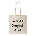 thumbnail image 1 of Worlds Okayest Aunt, Cotton Canvas Re-Usable Shopping & Carry-All Tote Bag, 1 of 3