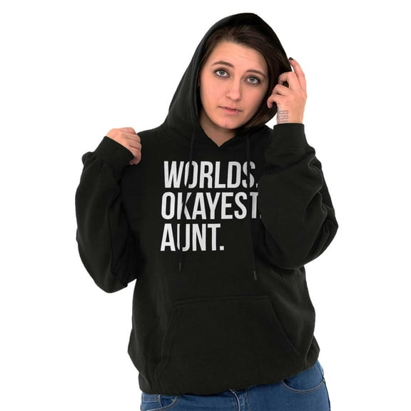 Worlds Okayest Aunt Niece Nephew Cute Hoodie Sweatshirt Women Brisco Brands S