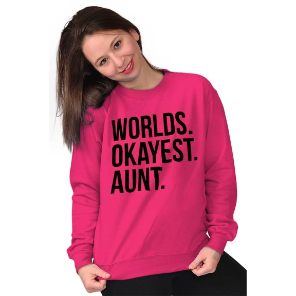Worlds Okayest Aunt Niece Nephew Cute Women Crewneck Sweatshirt Brisco Brands L