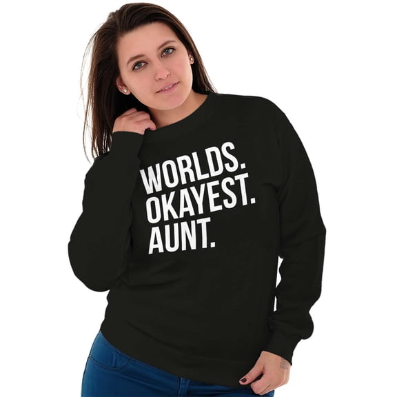Worlds Okayest Aunt Niece Nephew Cute Women Crewneck Sweatshirt Brisco Brands S