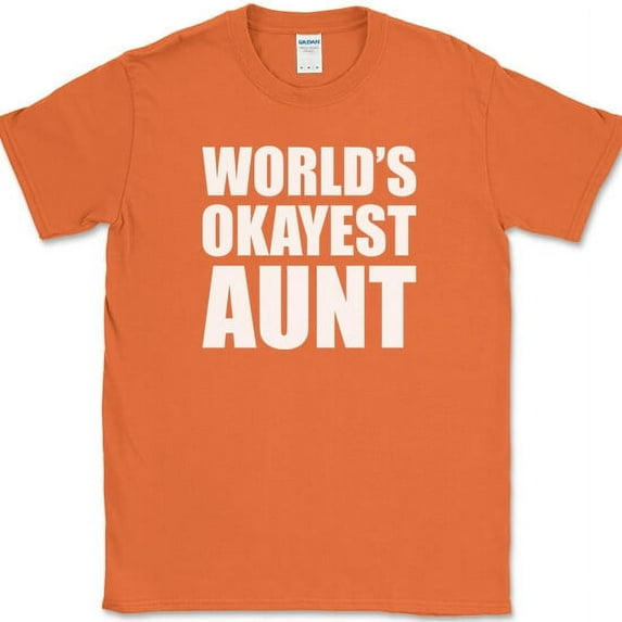 Worlds Okayest Aunt T-Shirt Funny Family Humor Gift Text Tee - Orange, L