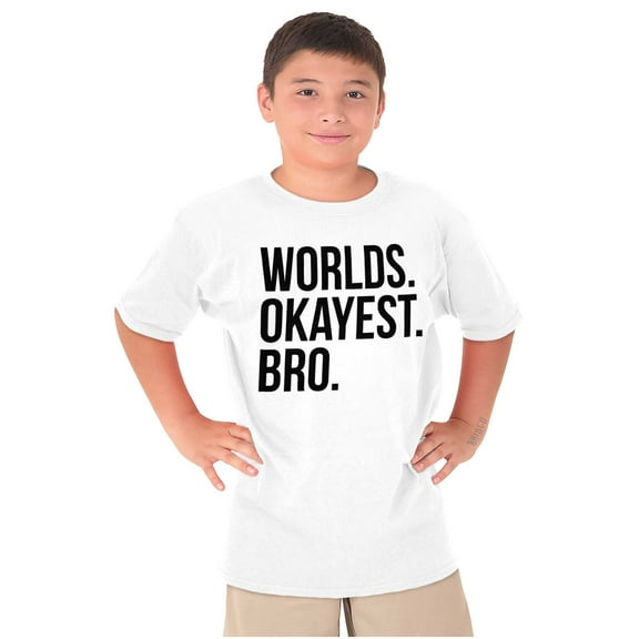 Worlds Okayest Bro Sibling Brother Boys Kids T Shirt Tees Tops Teen Brisco Brands S