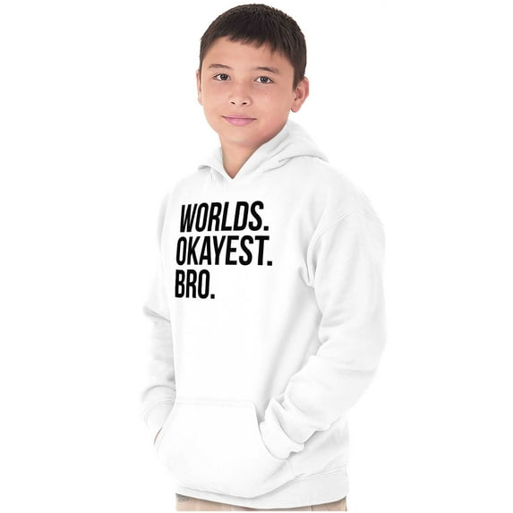 Worlds Okayest Bro Sibling Brother Kids Hoodie Sweatshirt Boys Teen Brisco Brands L