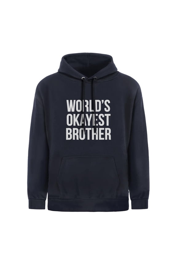 Worlds Okayest Brother Sweatshirt Funny Shirts Big Brother Sister Gift Hoodie Navy Blue