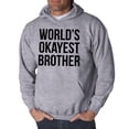 thumbnail image 1 of Worlds Okayest Brother Sweatshirt Funny Shirts Big Brother Sister Gift Hoodie, 1 of 5