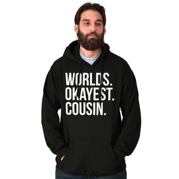 Worlds Okayest Cousin Family Relative Hoodie Sweatshirt Women Men Brisco Brands S