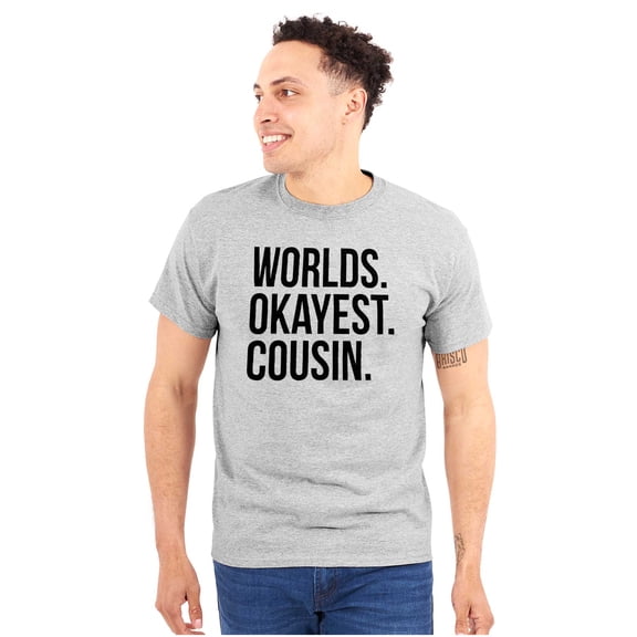 Worlds Okayest Cousin Family Relative Men's Graphic T Shirt Tees Brisco Brands L