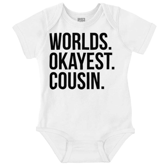 Worlds Okayest Cousin Family Relative Romper Boys or Girls Infant Baby Brisco Brands NB