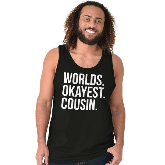 Worlds Okayest Cousin Family Relative Tank Top T Shirts Men Women Brisco Brands S