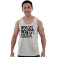 thumbnail image 1 of Worlds Okayest Cousin Family Relative Tank Top T Shirts Men Women Brisco Brands S, 1 of 5