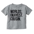 thumbnail image 1 of Worlds Okayest Cousin Family Relative Toddler Boy Girl T Shirt Infant Toddler Brisco Brands 12M, 1 of 6
