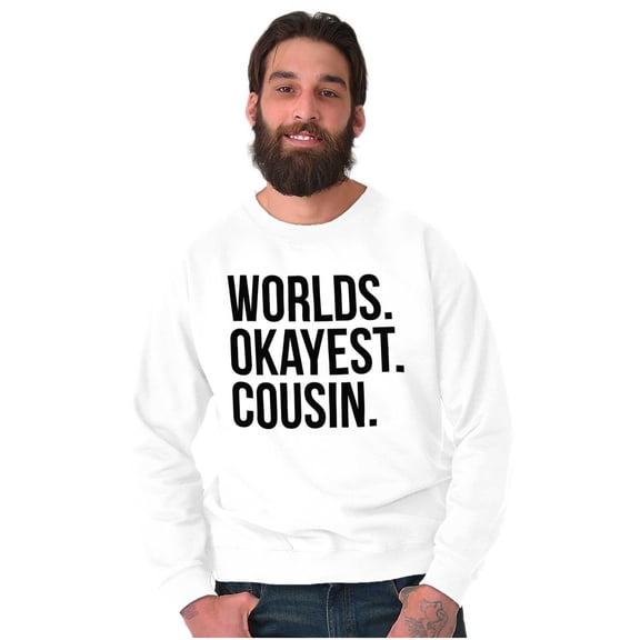 Worlds Okayest Cousin Family Relative Unisex Plus Fleece Graphic Sweatshirt Brisco Brands 3X