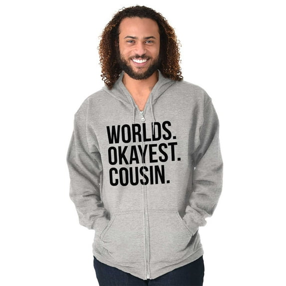 Worlds Okayest Cousin Family Relative Zip Up Hoodie Men's Women's Brisco Brands L
