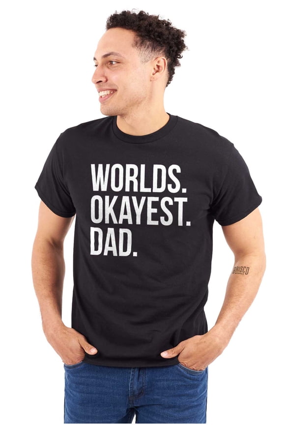 Worlds Okayest Dad Fathers Day Family Men's Graphic T Shirt Tees Brisco Brands L