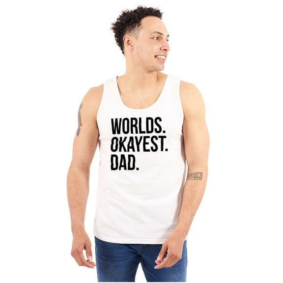 Worlds Okayest Dad Fathers Day Family Tank Top Sleeveless Tee Men Brisco Brands S