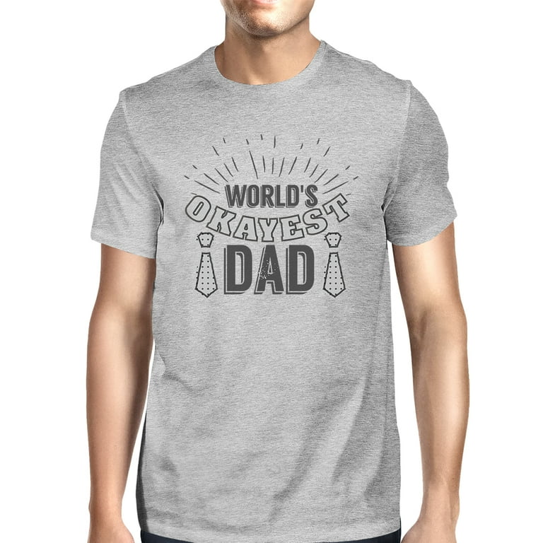 Mens Worlds Okayest Dad T Shirt | Fathers Day Funny T-Shirt Mens Worlds Okayest Dad T Shirt | Fathers Day Funny T-Shirt