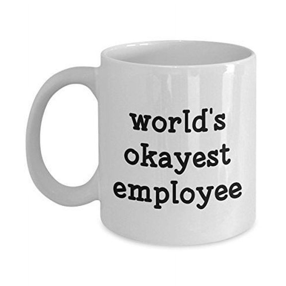 Worlds Okayest Employee Mug - Funny Tea Hot Cocoa Coffee Cup - Novelty Birthday Christmas Anniversary
