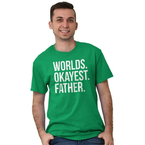 Worlds Okayest Father Funny Dad Gift Men's Big & Tall Crewneck Graphic Tee Brisco Brands 4X