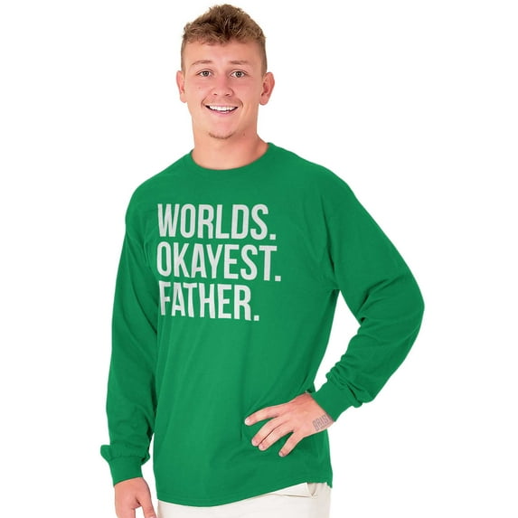 Worlds Okayest Father Funny Dad Gift Men's Long Sleeve Tee T Shirt Brisco Brands L