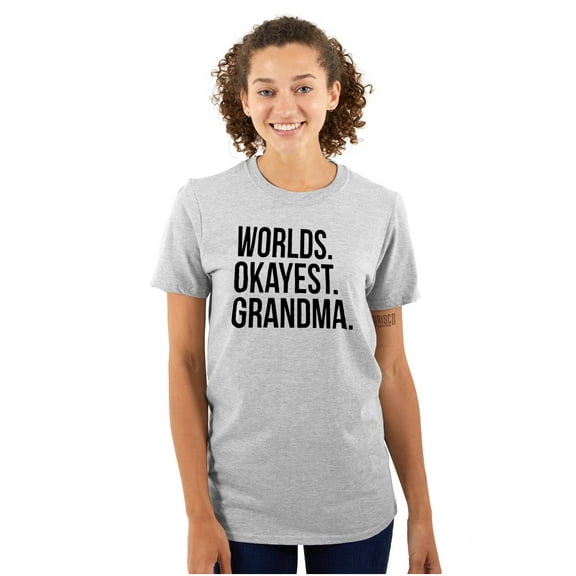 Worlds Okayest Grandma Funny Cute Women's Graphic T Shirt Tees Brisco Brands X