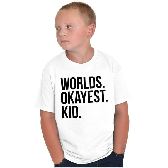 Worlds Okayest Kid Son Daughter Funny Crewneck T Shirts Boy Girl Teen Brisco Brands L