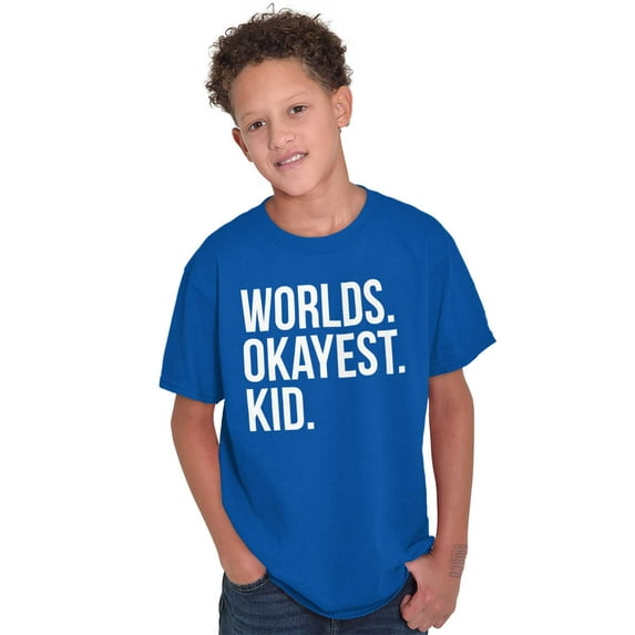 Worlds Okayest Kid Son Daughter Funny Crewneck T Shirts Boy Girl Teen Brisco Brands M