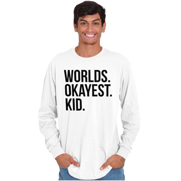 Worlds Okayest Kid Son Daughter Funny Long Sleeve TShirt Men Women Brisco Brands S