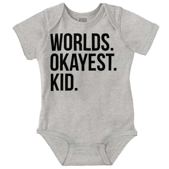 Worlds Okayest Kid Son Daughter Funny Romper Boys or Girls Infant Baby Brisco Brands 18M